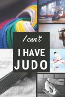 I Can't I Have Judo