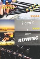 I Can't I Have Rowing