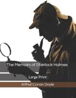 The Memoirs of Sherlock Holmes: Large Print