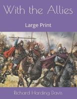 With the Allies: Large Print
