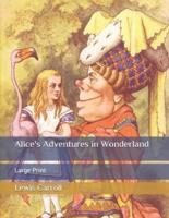 Alice's Adventures in Wonderland: Large Print