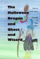The Halloween Dragon and Ghost and Wizard