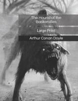The Hound of the Baskervilles: Large Print