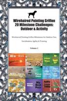 Wirehaired Pointing Griffon 20 Milestone Challenges