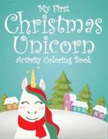 My First Christmas Unicorn Activity Coloring Book