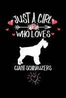 Just A Girl Who Loves GIANT SCHNAUZERS
