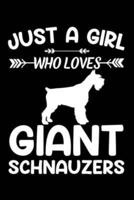 Just A Girl Who Loves GIANT SCHNAUZERS