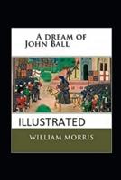 A Dream of John Ball Illustrated
