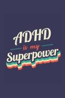 Adhd Is My Superpower