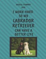 Labrador Retriever Weekly Planner 2020