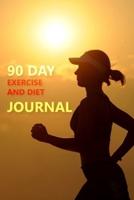 90 Day Exercise and Diet Journal