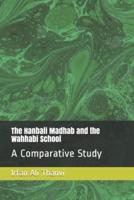 The Hanbali Madhab and the Wahhabi School