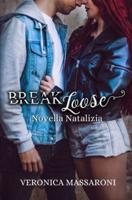 Break Loose - Novella Natalizia