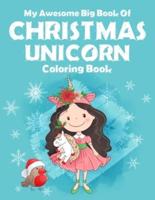 My Awesome Big Book Of Christmas Unicorn Coloring Book