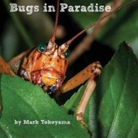 Bugs in Paradise