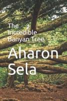 The Incredible Banyan Tree