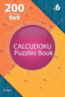 Calcudoku - 200 Easy Puzzles 9X9 (Volume 6)