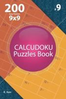 Calcudoku - 200 Easy Puzzles 9X9 (Volume 9)