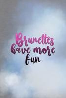 Brunettes Have More Fun