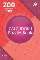Calcudoku - 200 Normal Puzzles 9X9 (Volume 9)