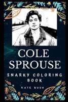 Cole Sprouse Snarky Coloring Book