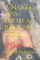 A Naked Kiss from a Broken Doll