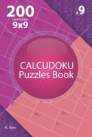 Calcudoku - 200 Hard Puzzles 9X9 (Volume 9)