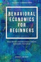 Behavioral Economics for Beginners