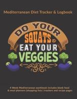 Do Your Squats & Eat Your Veggies