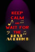 Keep Calm And Wait For The Next Audition