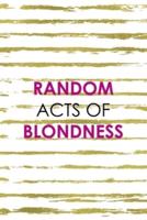Random Acts Of Blondness