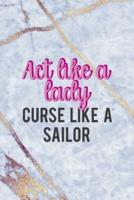 Act Like A Lady Curse Like A Sailor