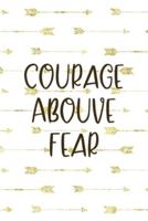 Courage Abouve Fear