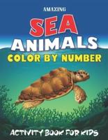 Amazing Sea Animals Color by Number Activity Book for Kids