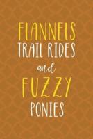 Flannels Trail Rides And Fuzzy Ponies