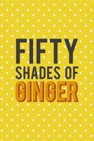 Fifty Shades Of Ginger