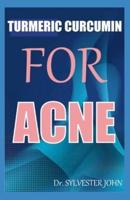 Turmeric Curcumin for Acne