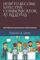 How to Become Effective Communicator at All Levels