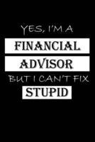 Yes, I'm a Financial Advisor But I Can't Fix Stupid