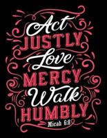 Act Justly Love Mercy Walk Humbly