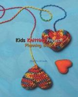 Kids Knitting Project Planning Book: Kids Knitting Project Planning Book: Knitting Graph Paper For Planning Pattern Design Projects - 5:5 and 6:9 Ratio, Perfect for Modern Knitter of Embroidery
