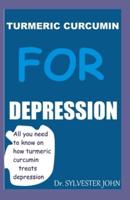 Turmeric Curcumin for Depression