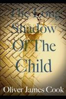 The Long Shadow of the Child