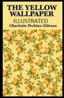 The Yellow Wallpaper Illustrated