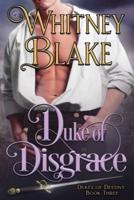 Duke of Disgrace
