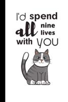 I'd Spend All Nine Lives With You