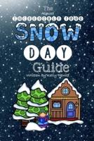 The Almost Incredibly True Snow Day Guide
