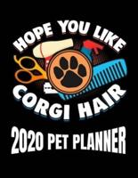 Hope You Like Corgi Hair 2020 Pet Planner