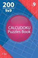 Calcudoku - 200 Hard to Master Puzzles 9X9 (Volume 9)