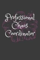 Professional Chaos Coordinator